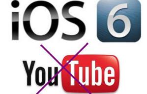 Why YouTube App is being dropped from Apple iOS6